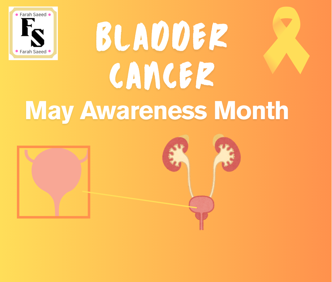 Bladder Cancer – The Farah Saeed Project